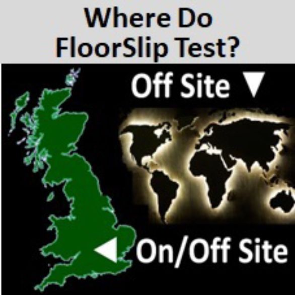 FloorSlip Test ON-SITE in the UK plus carry out OFF-SITE floor sample tests from clients across the world.